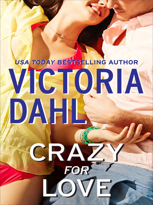 Title details for Crazy for Love by Victoria Dahl - Wait list